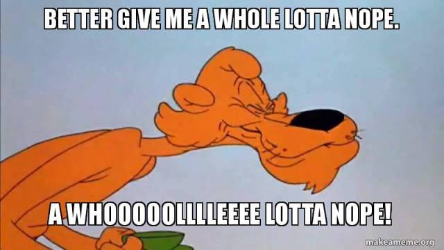 A whole lot of NOPE.jpg