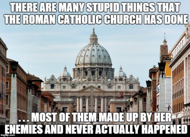 stupid things the Catholic church has done